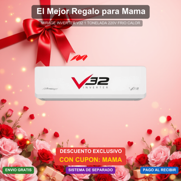 Dia de las Madres - INVERTER V32 1 TONELADA(S) 220V FRIO/CALOR