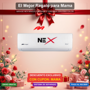 nex_minisplit_mirage_1_tonelada_220v_frio_calor.png Dia de las Madres - Nex Minisplit Mirage 1 Tonelada 220v Frio Calor